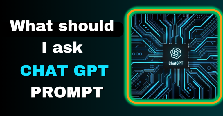 What should i ask chat gpt?