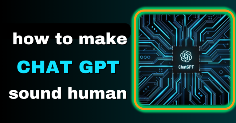 how to make chat gpt sound human